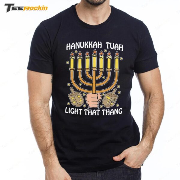 Hanukkah Tuah Light That Thing New Premium SS T Shirt