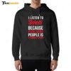 I Listen To Slipknot Punching People Is Frowned Upon Hoodie