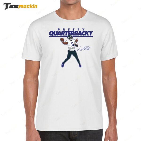 Lamar Jackson Pretty Quarterbacky Shirt