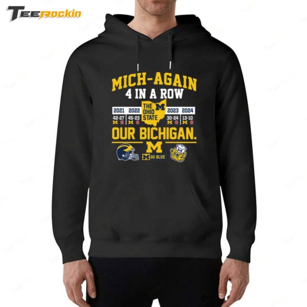 Michigan Mich Again 4 In A Row The Ohio State Our Bichigan 2024 Hoodie