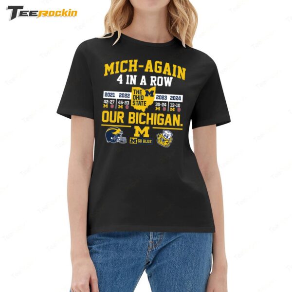 Michigan Mich Again 4 In A Row The Ohio State Our Bichigan 2024 Ladies Boyfriend Shirt