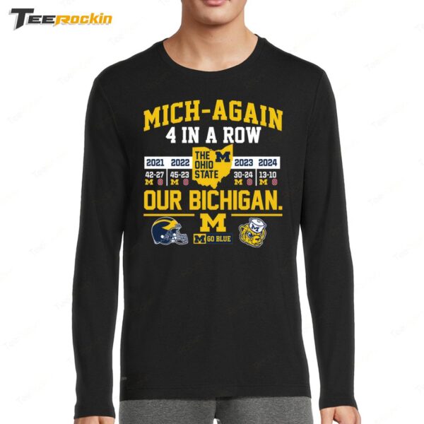 Michigan Mich Again 4 In A Row The Ohio State Our Bichigan 2024 Long Sleeve Shirt