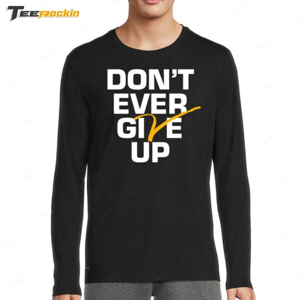 Michigan Wolverines Basketball Don't Ever Give Up Long Sleeve Shirt