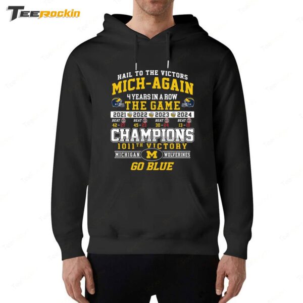 Michigan Wolverines Hail To The Victors Mich Again 4 Years In A Row Hoodie