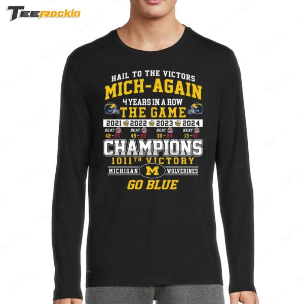 Michigan Wolverines Hail To The Victors Mich Again 4 Years In A Row Long Sleeve Shirt