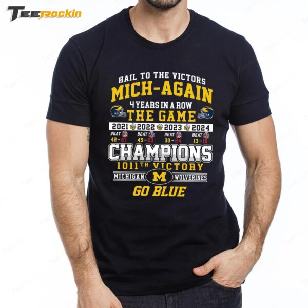 Michigan Wolverines Hail To The Victors Mich Again 4 Years In A Row Premium SS T Shirt