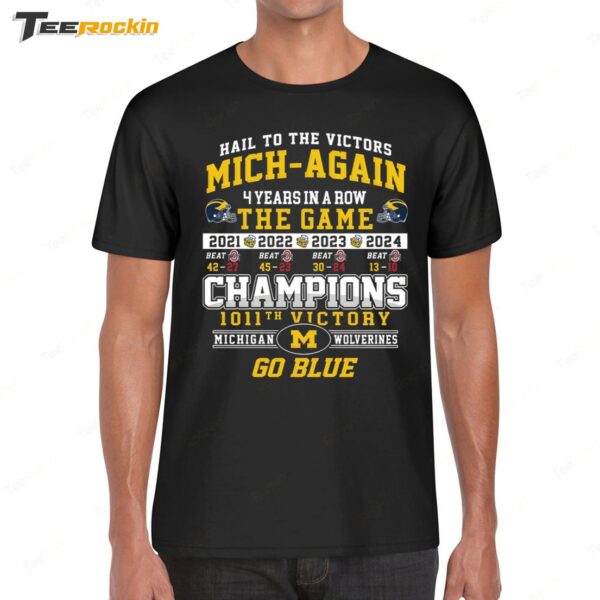 Michigan Wolverines Hail To The Victors Mich Again 4 Years In A Row Shirt