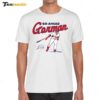 Nolan Gorman Go Ahead Gorman Shirt