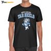 North Carolina Tar Heels Welcome To Chapel Hill Bill Belichick Shirt