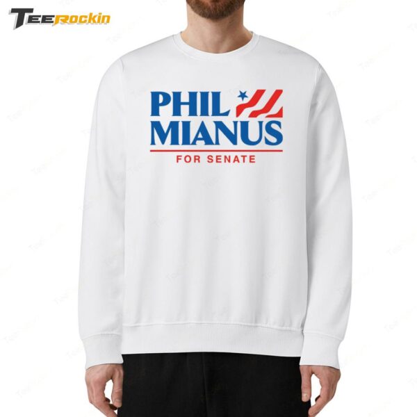 Phil Mianus For Senate Sweatshirt