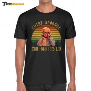 Leslie Jordan Every Garbage Can Has Its Lid Shirt