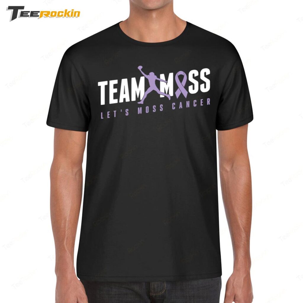 Randy Moss Shop Team Moss Let's Moss Cancer Shirt