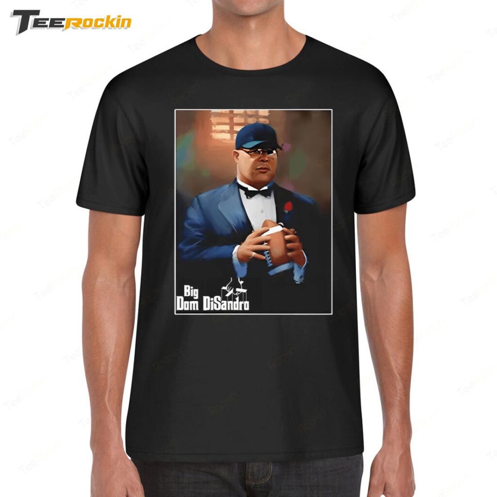 Reed Blankenship Big Dom Disandro The Godfather Shirt