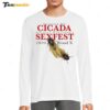 Seventeen Year Cicada Greater Cincinnati Sexfest 2004 Brood X Long Sleeve Shirt