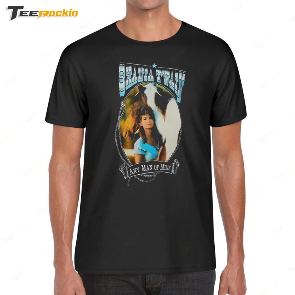 Shania Twain Merch Any Man Of Mine Vintage Shirt