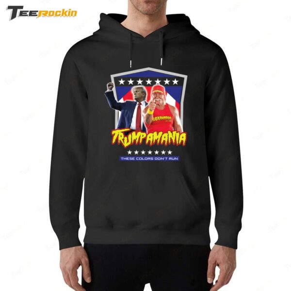 Trump Hulk Hogans Trumpamania These Colors Don't Run 2024 Shirt 6 1