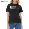 United Healthcare Deny Defend Depose Ladies Boyfriend Shirt