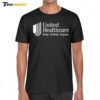 United Healthcare Deny Defend Depose Shirt