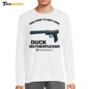 Welcome To New York Duck Motherfucker Long Sleeve Shirt