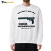 Welcome To New York Duck Motherfucker Sweatshirt