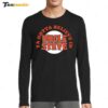 Ya Gotta Believe In Uncle Steve Long Sleeve Shirt