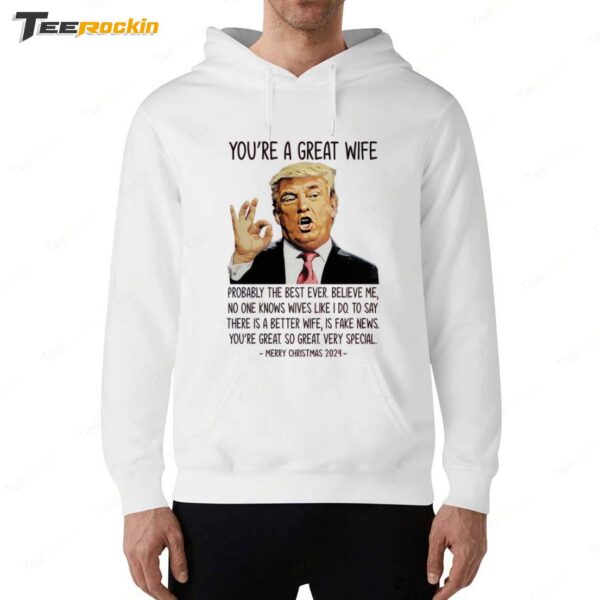 You're A Great Wife Trump 2024 Christmas Hoodie