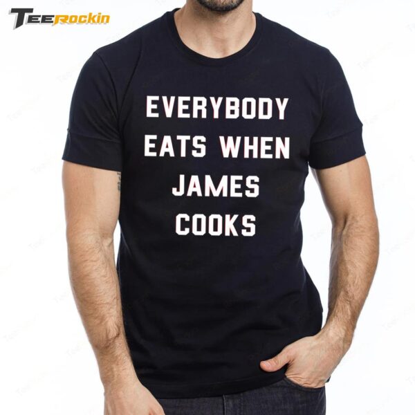 Everybody Eats When James Cooks Premium SS T Shirt