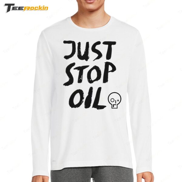 Hot Just Stop Oil Long Sleeve Shirt