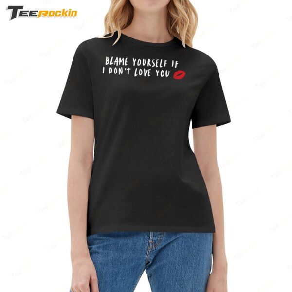 Janelle Brown Blame Yourself If I Don't Love You Ladies Boyfriend Shirt