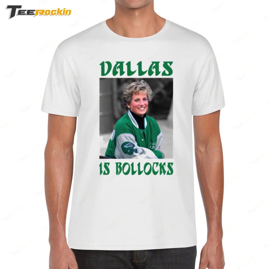 Princess Diana Dallas Is Bollocks Shirt