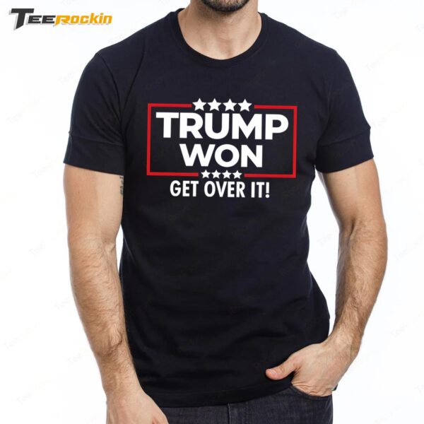 Trump Won Get Over It 2025 Premium SS T Shirt