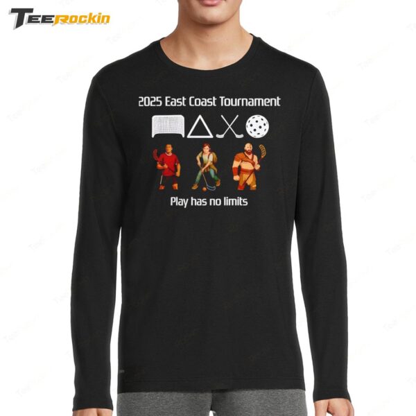 East Coast Tournament Play Has No Limits 2025 Long Sleeve Shirt