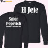 Gregg Popovich I'm No Longer Coach I'm El Jefe Senor Popovich Long Sleeve Shirt