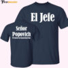 Gregg Popovich I'm No Longer Coach I'm El Jefe Senor Popovich Shirt