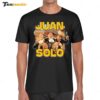 Juan Solo Tacos New Shirt