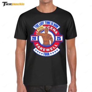 The Last Time Is Now Ron Cena Farewell Tour 2025 New Shirt