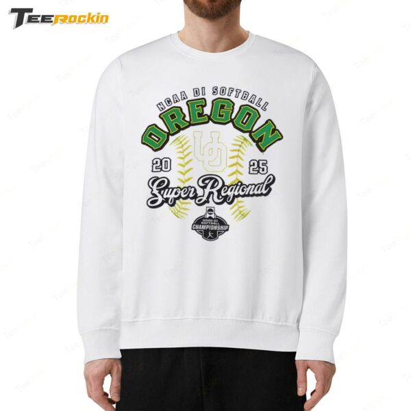 Oregon Ducks NCAA DI Softball Super Regional Championship 2025 Sweatshirt