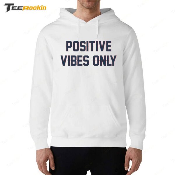 Positive Vibes Only Hoodie