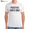Positive Vibes Only Premium SS T Shirt