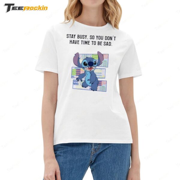 Stitch Stay Busy So You Don't Have Time To Be Sad Ladies Boyfriend Shirt