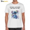 Stitch Stay Busy So You Don't Have Time To Be Sad Shirt