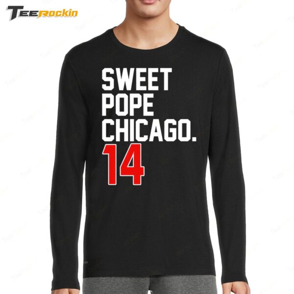 Sweet Pope Chicago 14 Long Sleeve Shirt