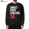 Sweet Pope Chicago 14 Sweatshirt