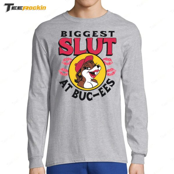 The Biggest Slut At Bucee's The Gas Station New Long Sleeve Shirt