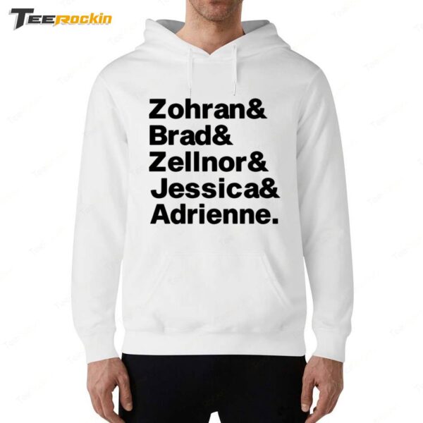 Zohran & Brad & Zellnor & Jessica & Adrienne Hoodie