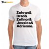 Zohran & Brad & Zellnor & Jessica & Adrienne Premium SS T Shirt