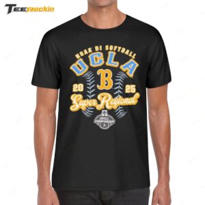 UCLA Bruins NCAA DI Softball Super Regional Championship 2025 Shirt